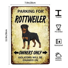 Load image into Gallery viewer, Personalized Rottweiler Sign - Funny Parking Sign - Match Your Dog’s Coat Color-Sign Board-Car Accessories,Rottweiler,Sign Board-8