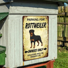 Load image into Gallery viewer, Personalized Rottweiler Sign - Funny Parking Sign - Match Your Dog’s Coat Color-Sign Board-Car Accessories,Rottweiler,Sign Board-4