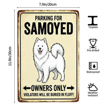 Load image into Gallery viewer, Personalized Samoyed Sign - Funny Parking Sign - Match Your Dog’s Coat Color-Sign Board-Car Accessories,Samoyed,Sign Board-8