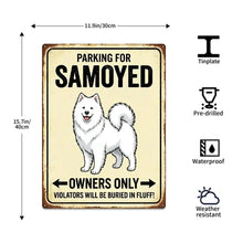 Load image into Gallery viewer, Personalized Samoyed Sign - Funny Parking Sign - Match Your Dog’s Coat Color-Sign Board-Car Accessories,Samoyed,Sign Board-5