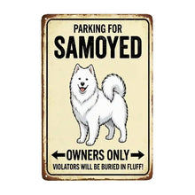 Load image into Gallery viewer, Personalized Samoyed Sign - Funny Parking Sign - Match Your Dog’s Coat Color-Sign Board-Car Accessories,Samoyed,Sign Board-Small-8"x12"-6