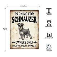 Load image into Gallery viewer, Personalized Schnauzer Sign - Funny Parking Sign - Match Your Dog’s Coat Color-Sign Board-Car Accessories,Schnauzer,Sign Board-10