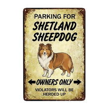 Load image into Gallery viewer, Personalized Shetland Sheepdog Sign - Funny Parking Sign - Match Your Dog’s Coat Color-Sign Board-Car Accessories,Shetland Sheepdog,Sign Board-Small-2