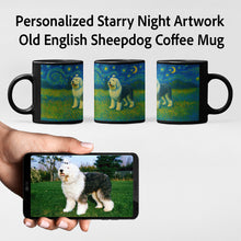 Load image into Gallery viewer, Personalized Starry Night Artwork Old English Sheepdog Coffee Mug-Mug-Dog Dad Gifts,Dog Memorial Gifts,Dog Mom Gifts,Mugs,Old English Sheepdog,Personalize Artwork-1