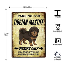 Load image into Gallery viewer, \Personalized Tibetan Mastiff Sign - Funny Parking Sign - Match Your Dog’s Coat Color-Sign Board-Car Accessories,Sign Board,Tibetan Mastiff-10