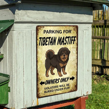 Load image into Gallery viewer, \Personalized Tibetan Mastiff Sign - Funny Parking Sign - Match Your Dog’s Coat Color-Sign Board-Car Accessories,Sign Board,Tibetan Mastiff-9