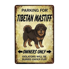 Load image into Gallery viewer, \Personalized Tibetan Mastiff Sign - Funny Parking Sign - Match Your Dog’s Coat Color-Sign Board-Car Accessories,Sign Board,Tibetan Mastiff-Small-8"x12"-1