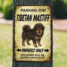 Load image into Gallery viewer, \Personalized Tibetan Mastiff Sign - Funny Parking Sign - Match Your Dog’s Coat Color-Sign Board-Car Accessories,Sign Board,Tibetan Mastiff-4