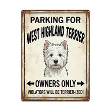 Load image into Gallery viewer, Personalized West Highland Terrier Sign - Funny Parking Sign - Match Your Dog’s Coat Color-Sign Board-Car Accessories,Sign Board,West Highland Terrier-Large-7