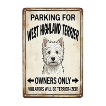 Load image into Gallery viewer, Personalized West Highland Terrier Sign - Funny Parking Sign - Match Your Dog’s Coat Color-Sign Board-Car Accessories,Sign Board,West Highland Terrier-Small-2