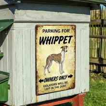 Load image into Gallery viewer, Personalized Whippet Sign - Funny Parking Sign - Match Your Dog’s Coat Color-Sign Board-Car Accessories,Sign Board,Whippet-6
