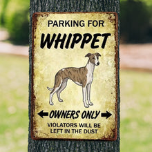 Load image into Gallery viewer, Personalized Whippet Sign - Funny Parking Sign - Match Your Dog’s Coat Color-Sign Board-Car Accessories,Sign Board,Whippet-1