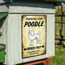 Load image into Gallery viewer, Personalized White Poodle Sign - Funny Parking Sign - Match Your Dog’s Coat Color-Sign Board-Car Accessories,Poodle,Sign Board-6