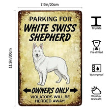 Load image into Gallery viewer, Personalized White Swiss Shepherd Sign - Funny Parking Sign - Match Your Dog’s Coat Color-Sign Board-Car Accessories,Sign Board,White Swiss Shepherd-8