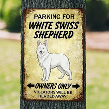 Load image into Gallery viewer, Personalized White Swiss Shepherd Sign - Funny Parking Sign - Match Your Dog’s Coat Color-Sign Board-Car Accessories,Sign Board,White Swiss Shepherd-9