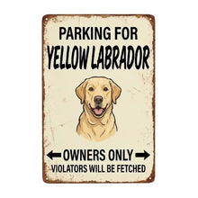 Load image into Gallery viewer, Personalized Yellow Labrador Sign - Funny Parking Sign - Match Your Dog’s Coat Color-Sign Board-Car Accessories,Labrador,Sign Board-Small-7