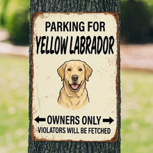 Load image into Gallery viewer, Personalized Yellow Labrador Sign - Funny Parking Sign - Match Your Dog’s Coat Color-Sign Board-Car Accessories,Labrador,Sign Board-1