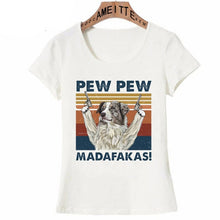 Load image into Gallery viewer, Image of an American Shepherd t-shirt featuring a super-cute American Shepherd with guns in his hands and the text which says &quot;PEW PEW MADAFAKAS&quot;