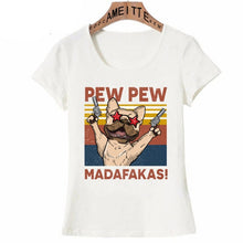 Load image into Gallery viewer, Image of a frenchie t-shirt featuring a super-cute fawn french bulldog with red star goggles and guns in his hands and the text which says &quot;PEW PEW MADAFAKAS&quot;