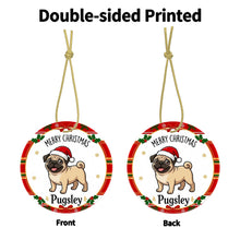 Load image into Gallery viewer, Pug Christmas Ornament - Personalized Whimsical Holiday Cartoon Art Design - with Name-Christmas Ornament-Christmas,Personalize Artwork,Pug-3