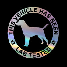 Load image into Gallery viewer, This Vehicle Has Been Lab Tested Car Stickers-Car Accessories-Black Labrador, Car Accessories, Car Sticker, Chocolate Labrador, Dogs, Labrador-Reflective Rainbow-1