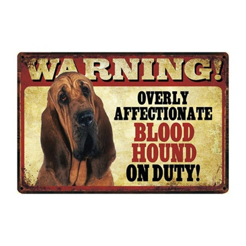 Warning Overly Affectionate Dogs on Duty - Tin Poster - Series 3-Sign Board-Dogs, Home Decor, Sign Board-Blood Hound-One Size-3