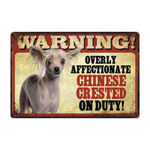 Load image into Gallery viewer, Warning Overly Affectionate Dogs on Duty - Tin Poster - Series 1Home DecorChinese CrestedOne Size
