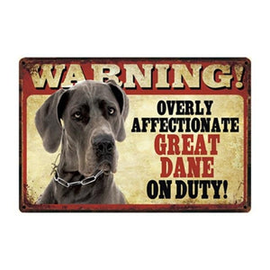 Warning Overly Affectionate Dogs on Duty - Tin Poster - Series 1Home DecorGreat DaneOne Size