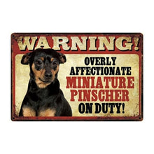 Load image into Gallery viewer, Warning Overly Affectionate Dogs on Duty - Tin Poster - Series 1Home DecorMiniature PinscherOne Size
