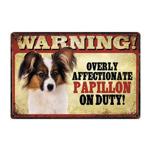 Warning Overly Affectionate Papillon on Duty - Tin Poster-Sign Board-Dogs, Home Decor, Papillon, Sign Board-Papillon-One Size-1