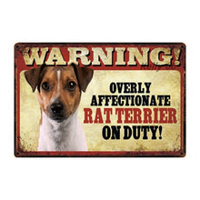 Load image into Gallery viewer, Warning Overly Affectionate Dogs on Duty - Tin Poster - Series 2-Sign Board-Dogs, Home Decor, Sign Board-Rat Terrier-One Size-3