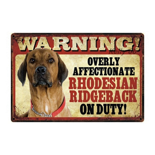 Warning Overly Affectionate Dogs on Duty - Tin Poster - Series 2-Sign Board-Dogs, Home Decor, Sign Board-Ridgeback-One Size-8