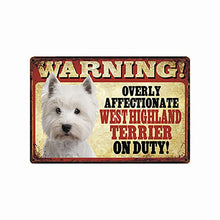 Load image into Gallery viewer, Warning Overly Affectionate Staffordshire Bull Terrier on Duty - Tin Poster - Series 5Home DecorWest Highland White TerrierOne Size
