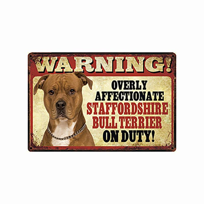 Warning Overly Affectionate Staffordshire Bull Terrier on Duty - Tin Poster - Series 5Home DecorStaffordshire Bull TerrierOne Size