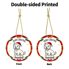 Load image into Gallery viewer, Westie Christmas Ornament - Personalized Whimsical Holiday Cartoon Art Design - with Name-Christmas Ornament-Christmas,Corgi,Personalize Artwork,West Highland Terrier-5