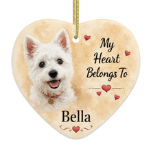 Load image into Gallery viewer, Westie Dog Ornament - My Heart Belongs To Design - Personalized with Name-Christmas Ornament-Christmas,Personalize Artwork,West Highland Terrier-4