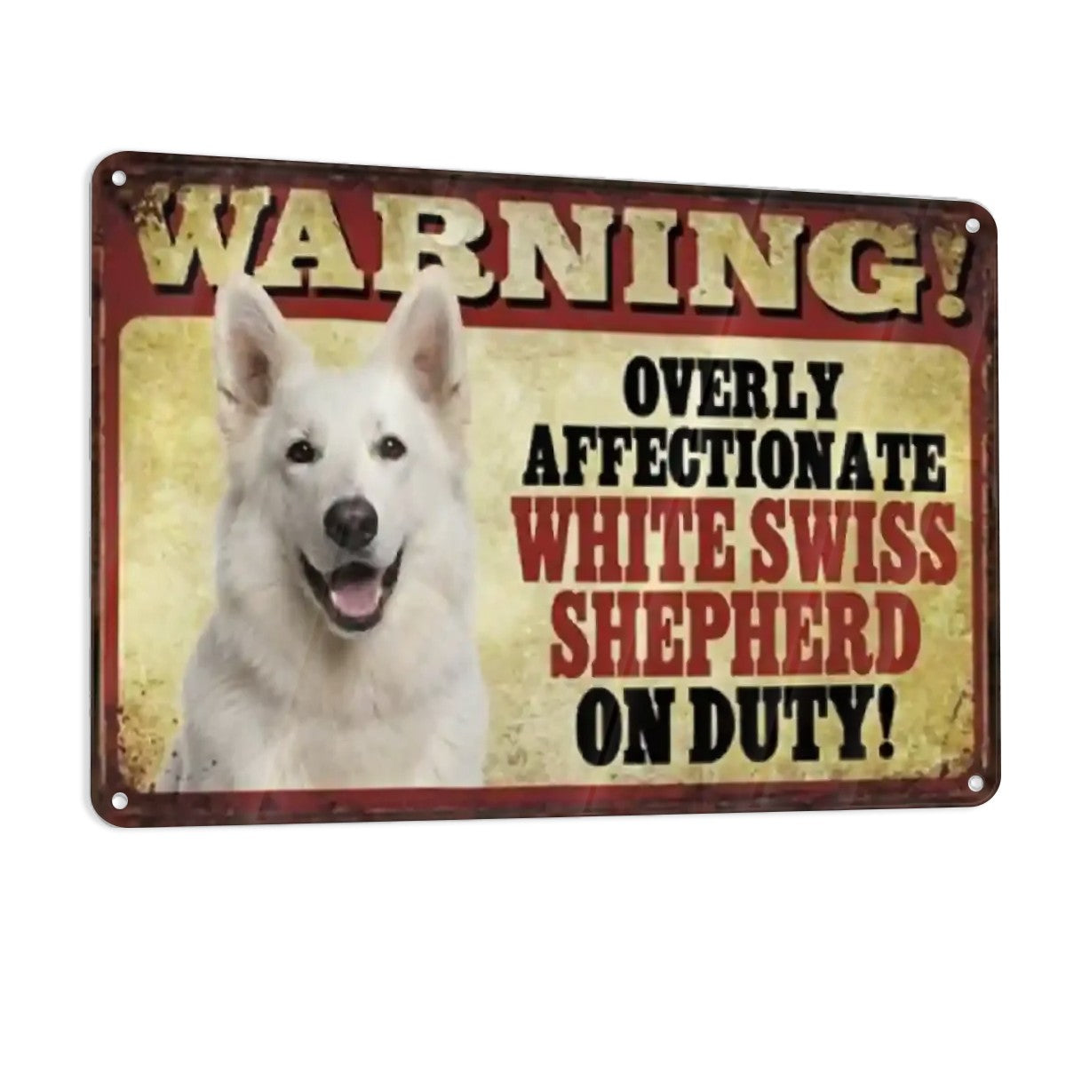 White Swiss Shepherd Sign - Warning Overly Affectionate White Swiss Sh