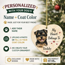 Load image into Gallery viewer, Yorkie Dog Ornament - My Heart Belongs To Design - Personalized with Name-Christmas Ornament-Christmas,Personalize Artwork,Yorkshire Terrier-2