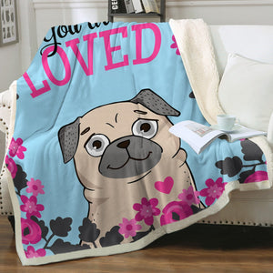 You Are Loved Pug Soft Warm Fleece Blanket-Blanket-Blankets, Home Decor, Pug-11