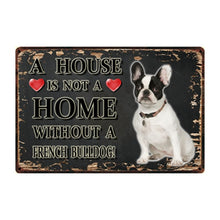Load image into Gallery viewer, A House Is Not A Home Without A Brittany Spaniel Tin Poster-Sign Board-Brittany Spaniel, Dogs, Home Decor, Sign Board-6