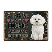 Load image into Gallery viewer, A House Is Not A Home Without A Chocolate Labrador Tin Poster-Sign Board-Chocolate Labrador, Dogs, Home Decor, Sign Board-17