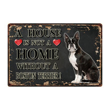 Load image into Gallery viewer, A House Is Not A Home Without A Brittany Spaniel Tin Poster-Sign Board-Brittany Spaniel, Dogs, Home Decor, Sign Board-17