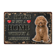 Load image into Gallery viewer, A House Is Not A Home Without A Black Labrador Tin Poster-Sign Board-Black Labrador, Dogs, Home Decor, Sign Board-16