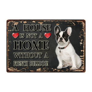 A House Is Not A Home Without A Bichon Frise Tin Poster-Home Decor-Bichon Frise, Dogs, Home Decor, Sign Board-12