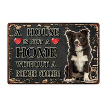 Load image into Gallery viewer, A House Is Not A Home Without A Cavalier King Charles Spaniel Tin Poster-Sign Board-Cavalier King Charles Spaniel, Dogs, Home Decor, Sign Board-13
