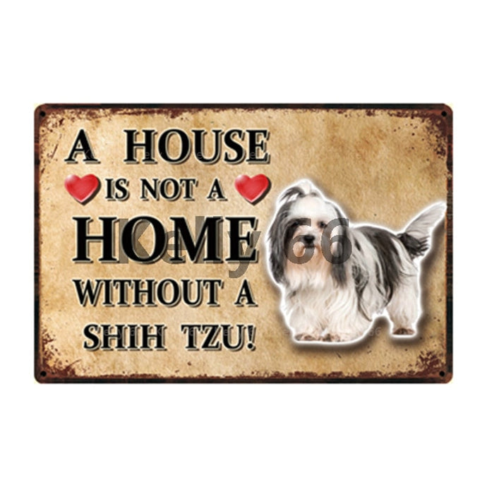 Image of a Shih Tzu Signboard with a text 'A House Is Not A Home Without A Shih Tzu'