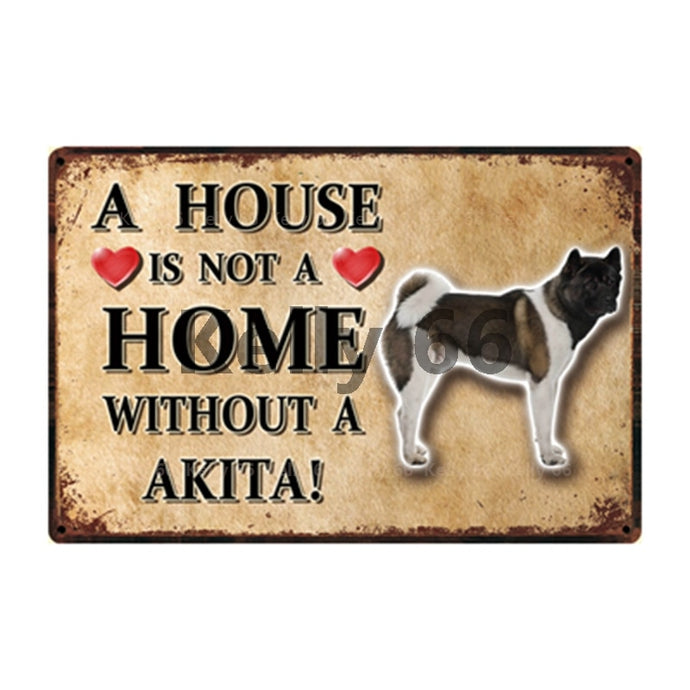 Image of an Akita Signboard with a text 'A House Is Not A Home Without A Akita'