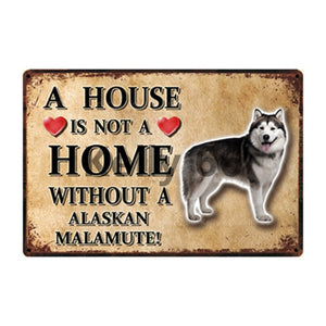 Image of an Alaskan Malamute Sign board with a text 'A House Is Not A Home Without A Alaskan Malamute'