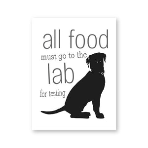 All Food Must Go to the Lab For Testing Canvas Poster-Home Decor-Black Labrador, Dogs, Home Decor, Labrador, Poster-42x60 cm-2