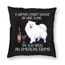Load image into Gallery viewer, Image of an American Eskimo Dog pillow and cushion cover in a super cute Wine and American Eskimo Dog design with a text &#39;A Woman Cannot Survive On Wine Alone, She Also Needs An American Eskimo&quot;